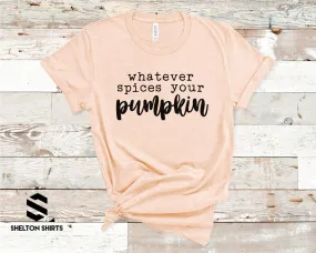 Whatever Spices Your Pumpkin Fall Theme Super Soft Cotton Comfy T-Shirt